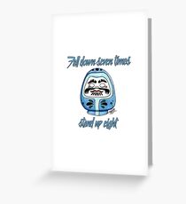 Fall down seven times, stand up eight Greeting Card