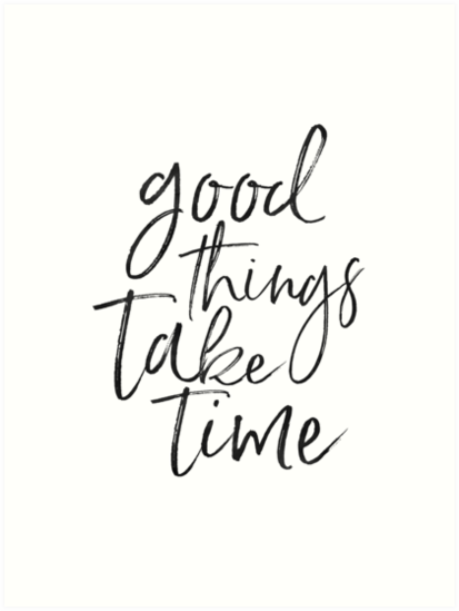 Good things перевод на русский. Good things take time. Good thing. Take time quotes. Good things take time тату.