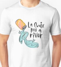 La Croix Me A River Unisex T-Shirt