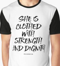 She Is Clothed With Strength And Dignity - Christian Quote Graphic T-Shirt