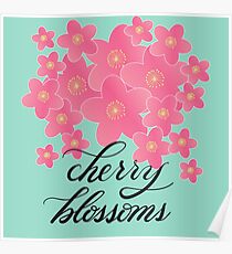 Handlettered Calligraphy Cherry Blossoms with Flowers Poster