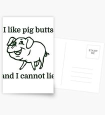 I like pig butts and I cannot lie Postcards