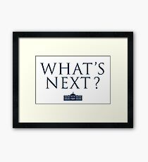 What's Next? West Wing Framed Print