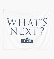 What's Next? West Wing Wall Tapestry