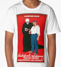 Beware of any Kind of Alcoholic Beverage! - Hungarian Propaganda Poster Long T-Shirt