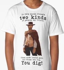 You dig! Long T-Shirt