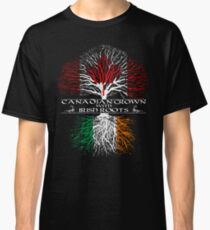 Canadian Grown with Irish Roots Classic T-Shirt