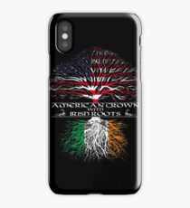 American Grown with Irish Roots iPhone Case/Skin