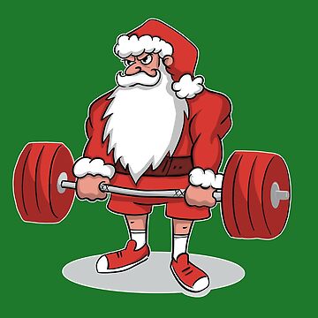 Weightlifter Santa Christmas No Lift No Gift!  Poster for Sale by  SusanaDesigns