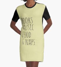 books, music, food & naps Graphic T-Shirt Dress