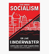 Live Under Socialism or Live Underwater Photographic Print