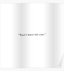 That's What She Said Michael Scott Poster