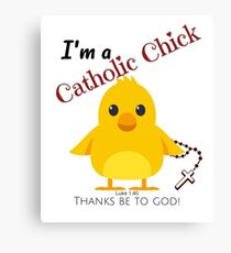 Catholic Chick - Thanks be to God Canvas Print