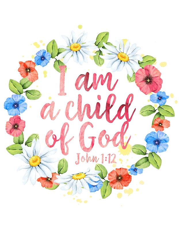 I Am A Child Of God Christian Quote Art Print