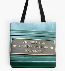 Nothing Happened Tote Bag