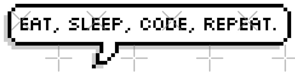 "eat, sleep, code, repeat." by MadEDesigns | Redbubble