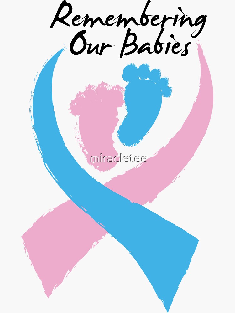 "Miscarriage Awareness Remembering Our Babies" Sticker by miracletee