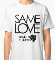 Same Love - Macklemore Lyrics Classic T-Shirt