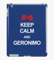 Keep calm and geronimo iPad Case/Skin