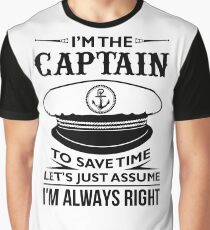 Ich bin der Kapitän Ich bin immer richtig Boot Nautik Grafik T-Shirt