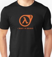 Half Life 3 - Ich möchte es glauben Unisex T-Shirt