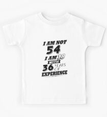 Funny 54th Birthday Gag Gift 54 Year Old Humor Kids Tee