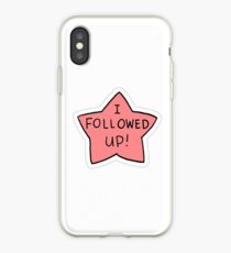 "I Followed Up" Little Achievements iPhone Case