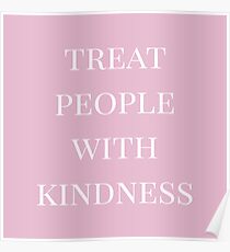 Behandle Menschen mit Freundlichkeit (pink) Poster