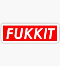 FUKKIT Sticker