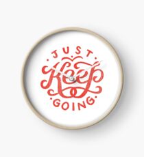 Just Keep Going Clock