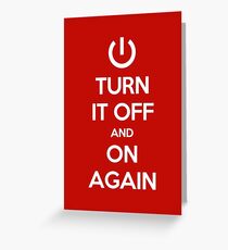 Keep Calm - Turn It Off and On Again Greeting Card