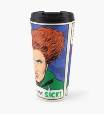 It makes me sick! Travel Mug