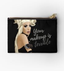 "Your makeup is terrible" Alaska Thvnderfvck 5000 quote Studio Pouch