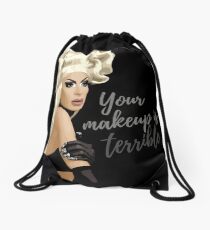 "Your makeup is terrible" Alaska Thvnderfvck 5000 quote Drawstring Bag