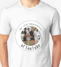 the real housewives of youtube Unisex T-Shirt