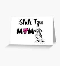 Shih Tzu Mom Greeting Card