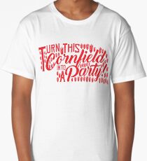 Turn this Nebraska Cornfield into a Party Long T-Shirt