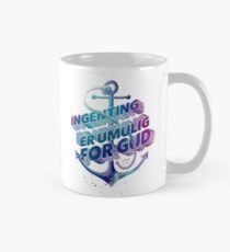 Ingenting er umulig for Gud Mug