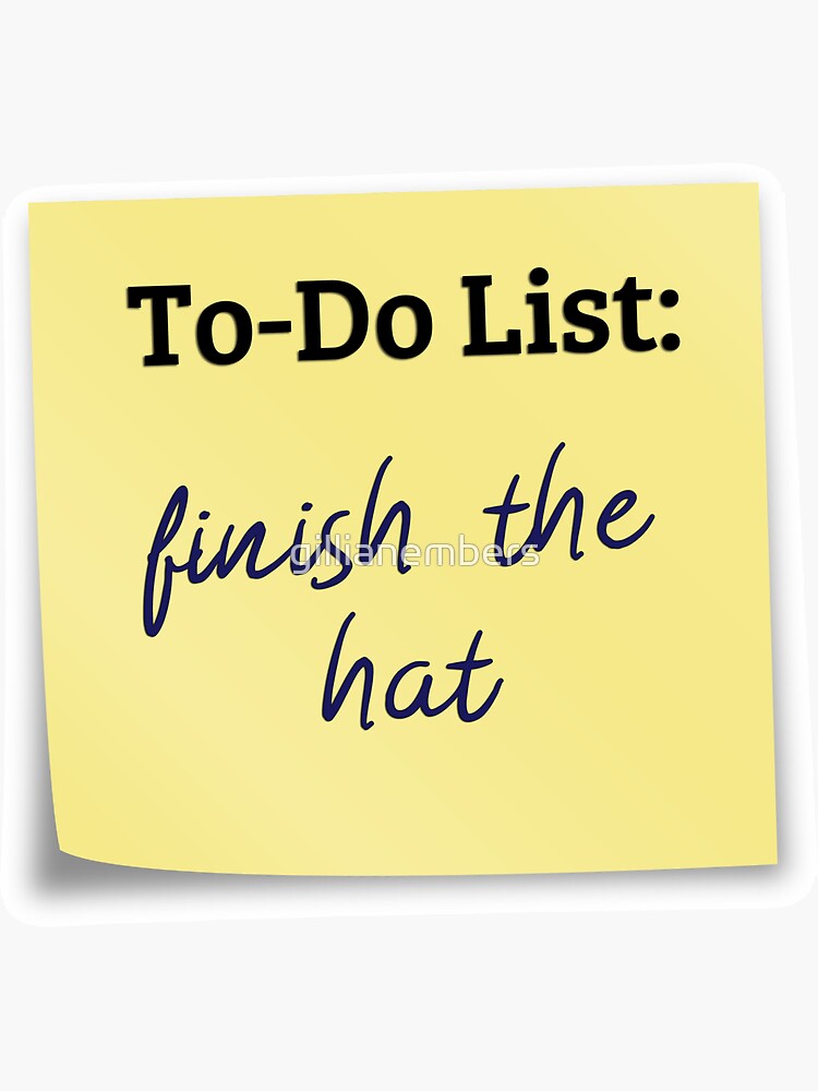 To-Do: Finish the hat by gillianembers