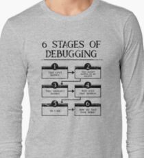 6 Stages Of Debugging Computer Programming Long Sleeve T-Shirt
