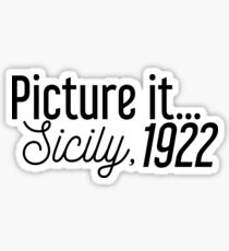 Picture it... Sicily, 1922 Sticker