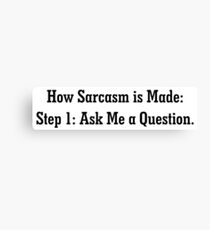 Sarcasm Canvas Print