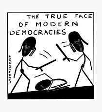 true_face_of_democracy Photographic Print