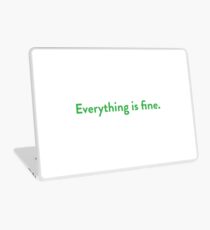 Everything is fine. Laptop Skin