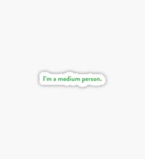 Pegatina Soy una persona mediana.