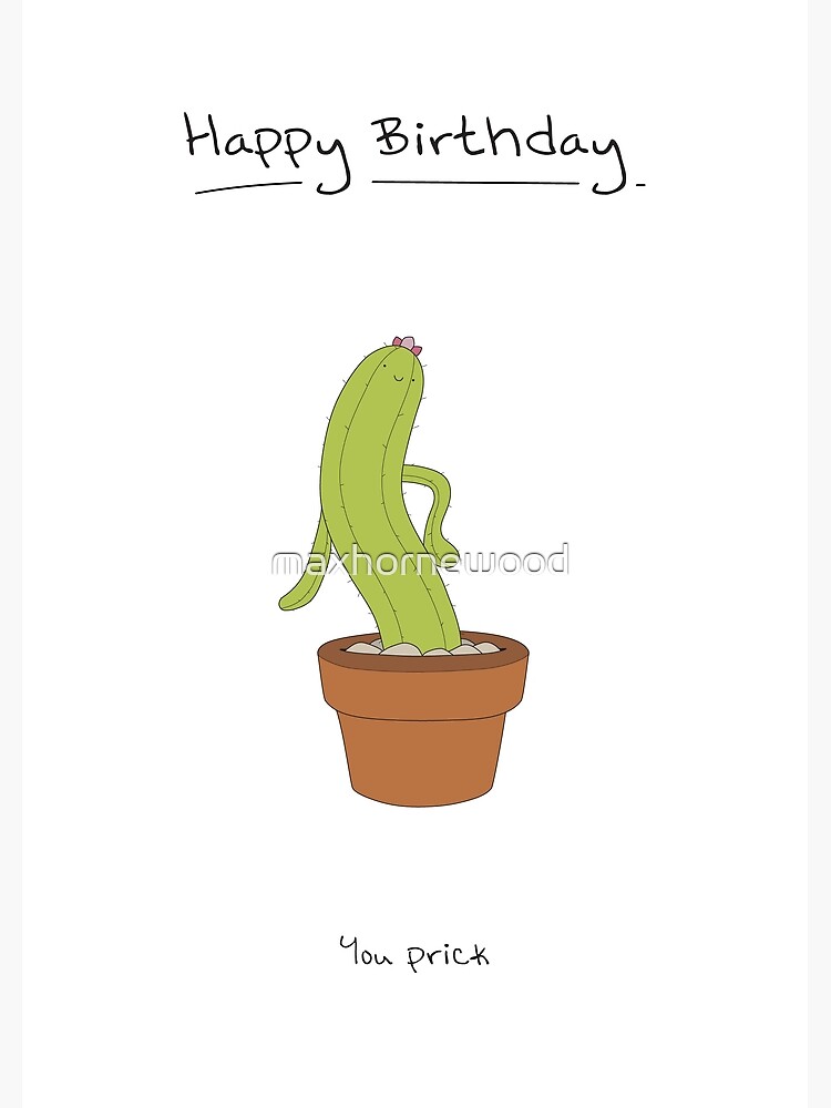 Happy Birthday Cactus Greeting Card By Maxhornewood Redbubble
