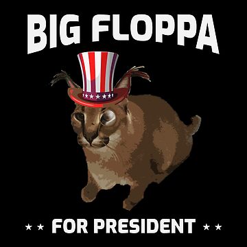 Big Floppa for President Meme Art - Funny Political Retro Vintage