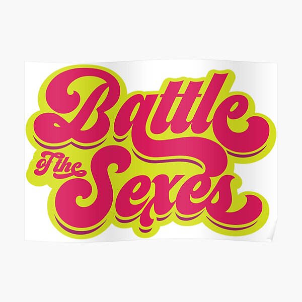 Battle Of The Sexes Posters Redbubble 8283