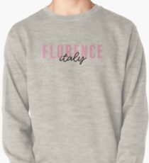 Florence, Italy Pullover Sweatshirt