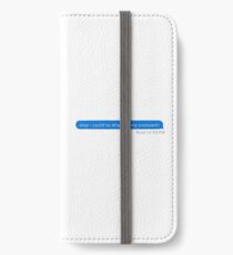 stop i could've dropped my croissant iPhone Wallet/Case/Skin